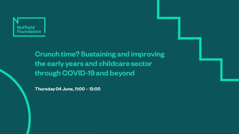 Crunch time? Sustaining and improving the early years and childcare sector through COVID-19 and beyond title slide